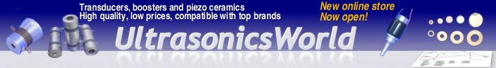 Ultrasonics World online ultrasonic component store - transducers / converters, boosters and piezo-ceramics - high quality, low prices and fully compatible replacement parts for top brands